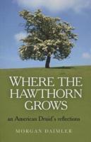 Where the Hawthorn Grows