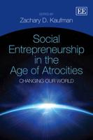 Social Entrepreneurship in the Age of Atrocities