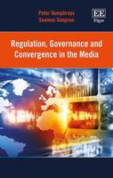 Regulation, Governance and Convergence in the Media