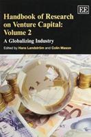 Handbook of Research on Venture Capital. Volume 2 A Globalizing Industry
