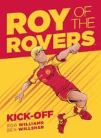 Roy of the Rovers. Book One Kick-Off