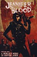Jennifer Blood. Volume 1 A Woman's Work Is Never Done
