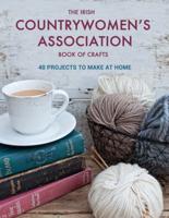 The Irish Countrywomen's Association Book of Crafts
