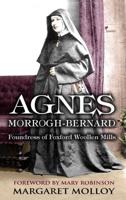Agnes Morrogh-Bernard: Foundress of Foxford Woollen Mills