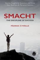 Smacht: The Discipline of Success