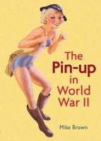 The Pin-Up in World War II