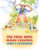 The Frog Who Made Friends