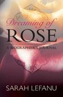 Dreaming of Rose