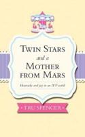 Twin Stars and a Mother from Mars