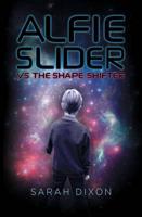 Alfie Slider Vs the Shape Shifter