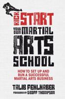 Kick Start Your Own Martial Arts School