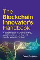 The Blockchain Innovator's Handbook