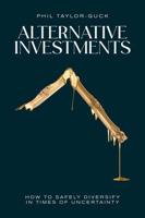 Alternative Investments - Risk and Rewards