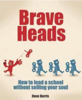Brave Heads