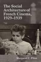The Social Architecture of French Cinema, 1929-1939