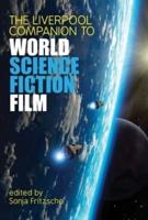 The Liverpool Companion to World Science Fiction Film