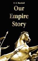 Our Empire Story