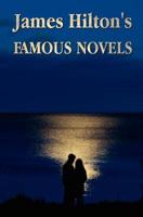Famous Novels -(Unabridged) Lost Horizon, Knight Without Armour, Goodbye, M