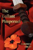 The Gallant Pimpernel - Unabridged - Lord Tony's Wife, The Way of the Scarlet Pimpernel, Sir Percy Leads the Band, The Triumph of the Scarlet Pimpernel