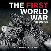 The First World War in Quotes