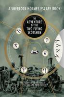 A Sherlock Holmes Escape Book: The Adventure of the Two Flying Scotsmen