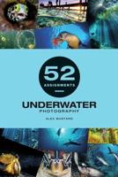 52 Assignments: Underwater Photography