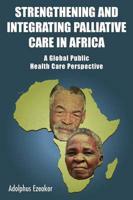 Strengthening and Integrating Palliative Care in Africa