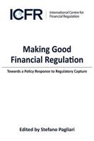 Making Good Financial Regulation