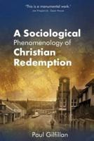 A Sociological Phenomenology of Christian Redemption