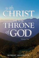 With Christ at the Throne of God. Volume One