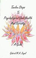 Twelve Steps to Psychological Good Health