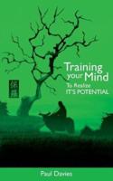 Training Your Mind to Realize It's Potential