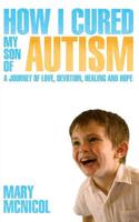 How I Cured My Son of Autism