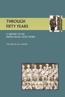 Through Fifty Yearsa History of the Surma Valey Light Horse 1837-1930