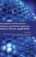 Encyclopaedia of Modern Physical Metallurgy and Materials Engineering