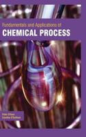 Fundamentals and Applications of Chemical Process
