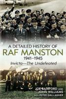 A Detailed History of RAF Manston 1941-1945