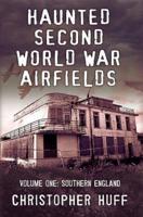 Haunted Second World War Airfields