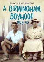 A Birmingham Boyhood 1923 to 1940