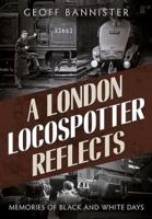 A London Locospotter Reflects