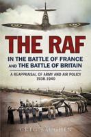 The RAF in the Battle of France and the Battle of Britain