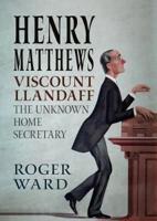 Henry Matthews, Viscount Llandaff