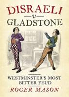 Disraeli V Gladstone