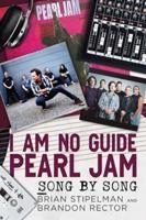 I Am No Guide--Pearl Jam