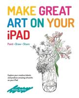 Make Great Art on Your iPad