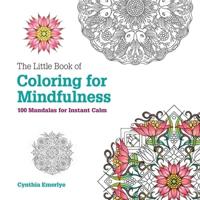 The Little Book of Coloring For Mindfulness