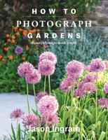 How to Photograph Gardens