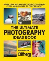 The Ultimate Photography Ideas Book