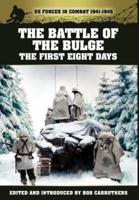 The Battle of the Bulge - The First Eight Days