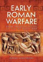 Early Roman Warfare